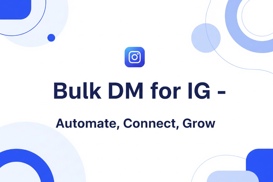 Bulk DM for IG: The Ultimate Guide to Boosting Engagement & Sales on Instagram
