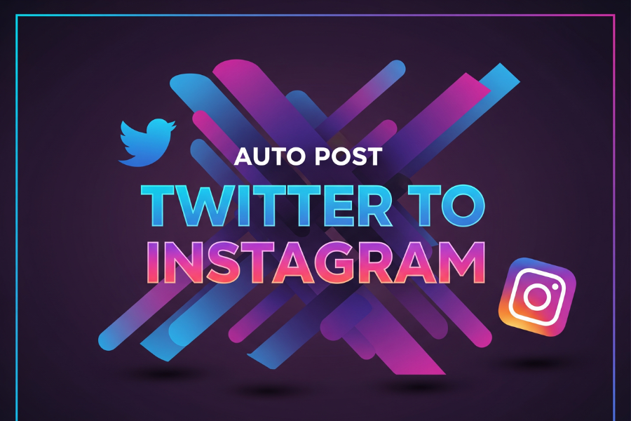 Auto Post Twitter to Instagram: The Complete 2026 Guide to Smarter Cross-Platform Automation