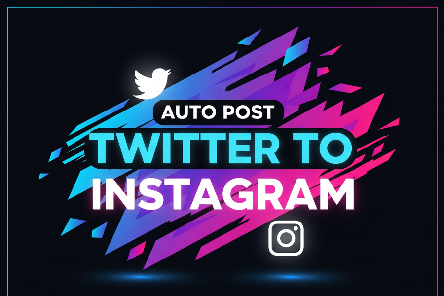 Auto Post Twitter to Instagram: The Complete 2026 Guide to Smarter Cross-Platform Automation