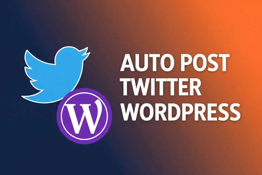 Auto Post Twitter WordPress: The Complete Guide to Automating Your Social Sharing Strategy