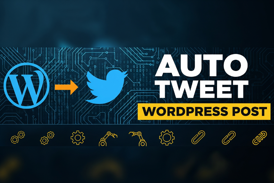 Auto Tweet WordPress Post: The Complete Guide to Automating Twitter Sharing