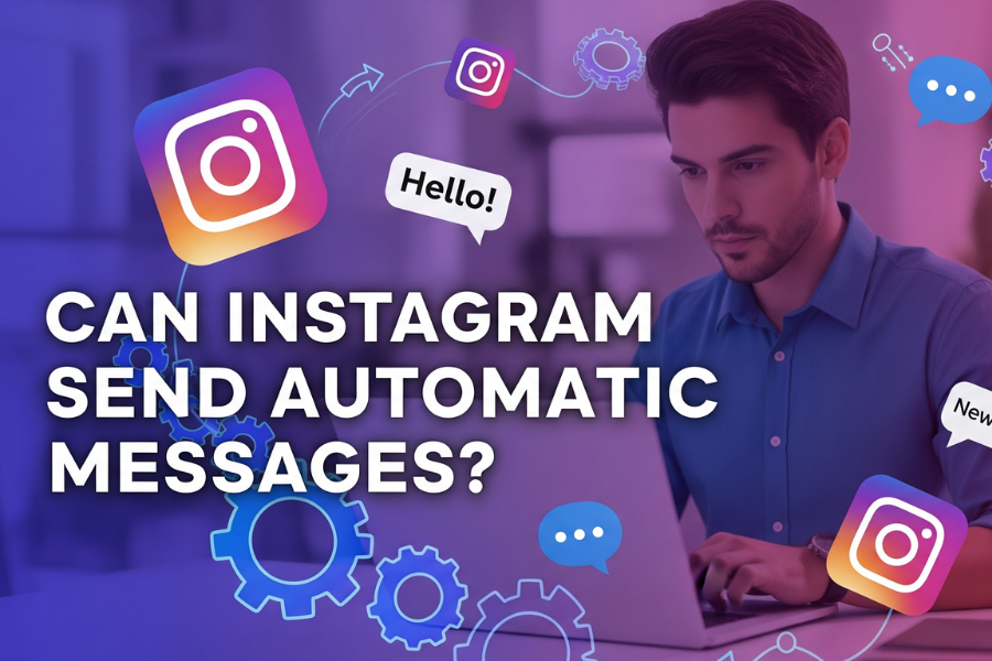 Can Instagram Send Automatic Messages? The Truth About Smart Automation That Grows Your Brand