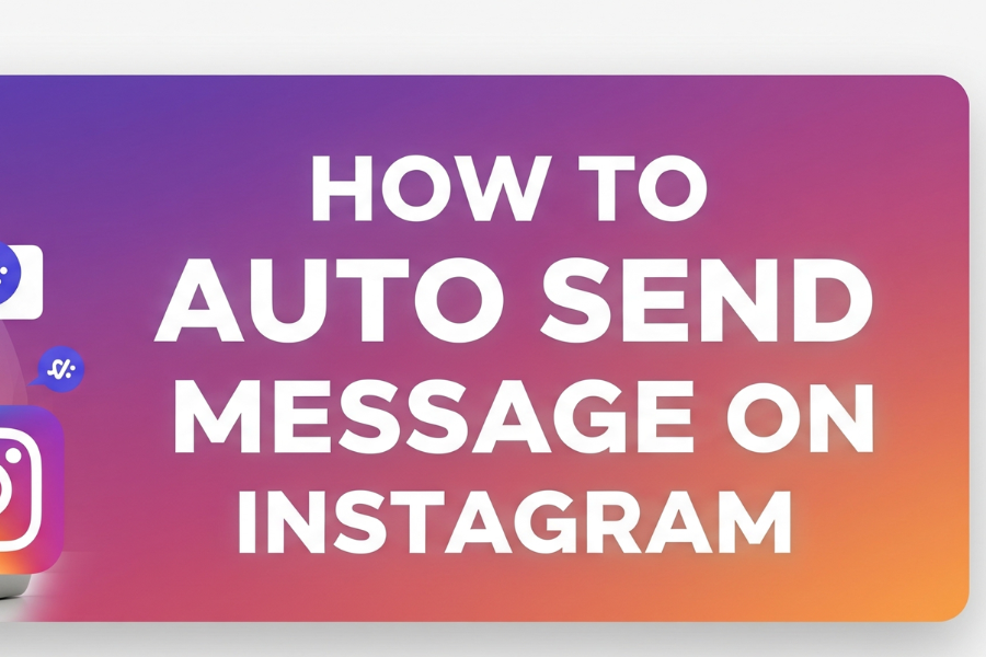 How to Auto Send Message on Instagram