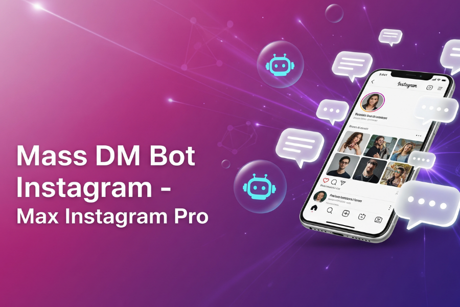 The Ultimate Guide to Using a Mass DM Bot for Instagram – Boost Engagement with Max Instagram Pro