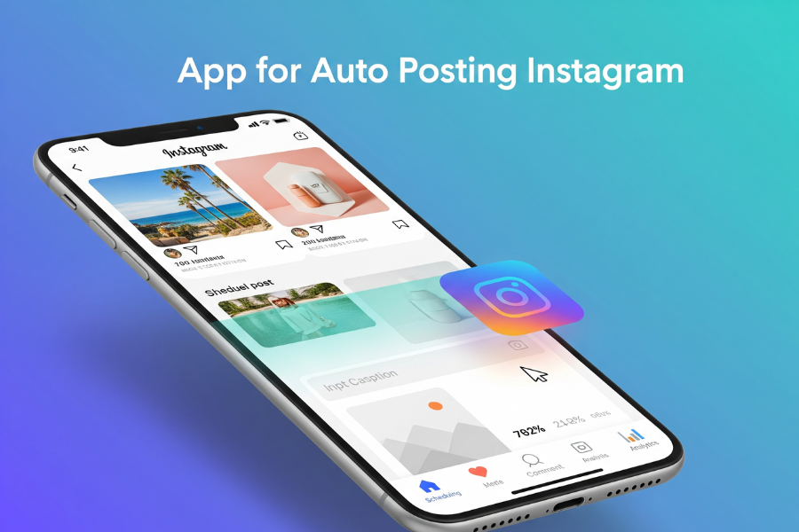 App for Auto Posting Instagram: Simplify Your Social Media Strategy