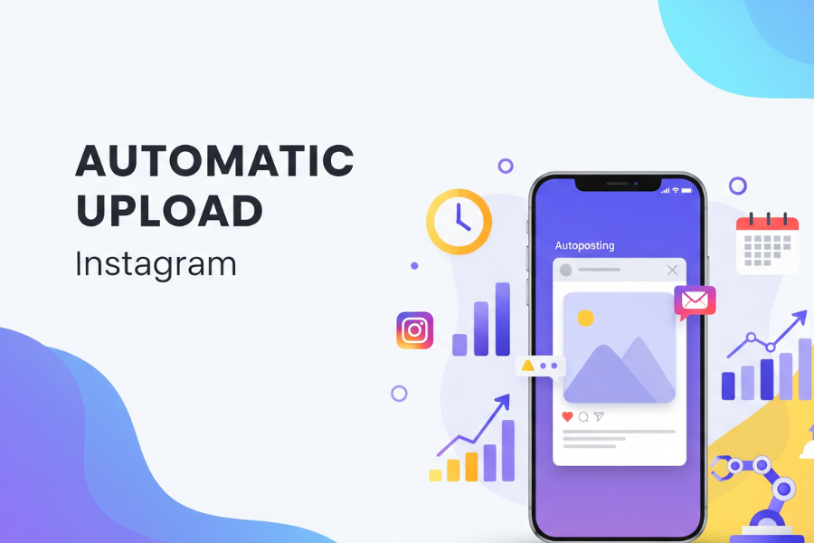 Automatic Upload Instagram: Transform Your Social Media Strategy Effortlessly