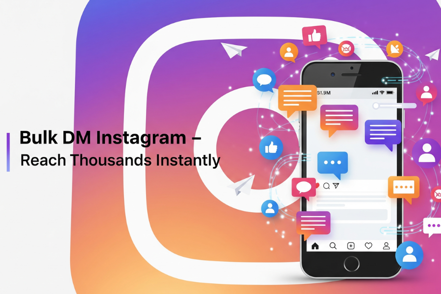 Bulk DM Instagram: The Smartest Way to Reach More People and Boost Conversions
