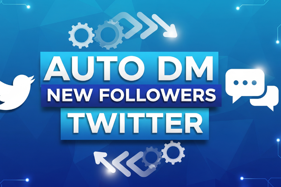 Auto DM New Followers Twitter: The Smart Way to Build Instant Connections in 2026