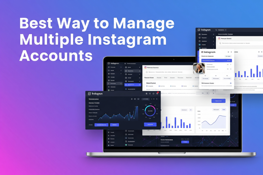 Best Way to Manage Multiple Instagram Accounts: The Complete Expert Strategy for 2026