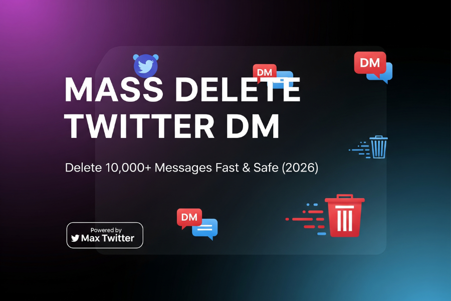 Mass Delete X DM – Reclaim Your Inbox in Minutes (2026 Expert Guide)